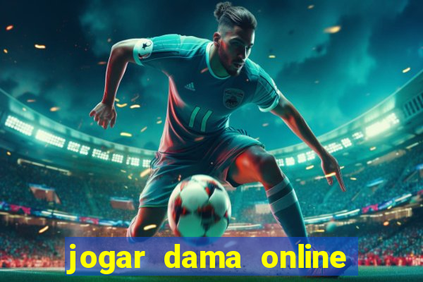 jogar dama online valendo dinheiro